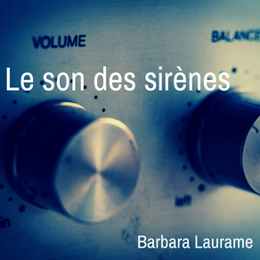 DÉFI D'ÉCRITURE - Le son des sirènes