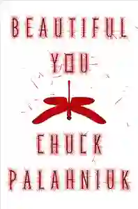 Beautiful You By Chuck Palahniuk , transgressional ficiton, red and white book cover, the book slut, thebookslut book reviews