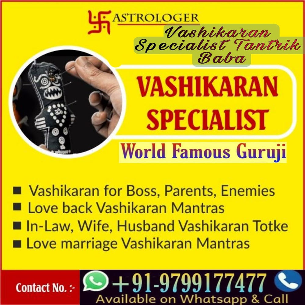 Vashikaran Specialist in UK Powerful Vashikaran Specialist +91-9799177477 | blue-house-yard