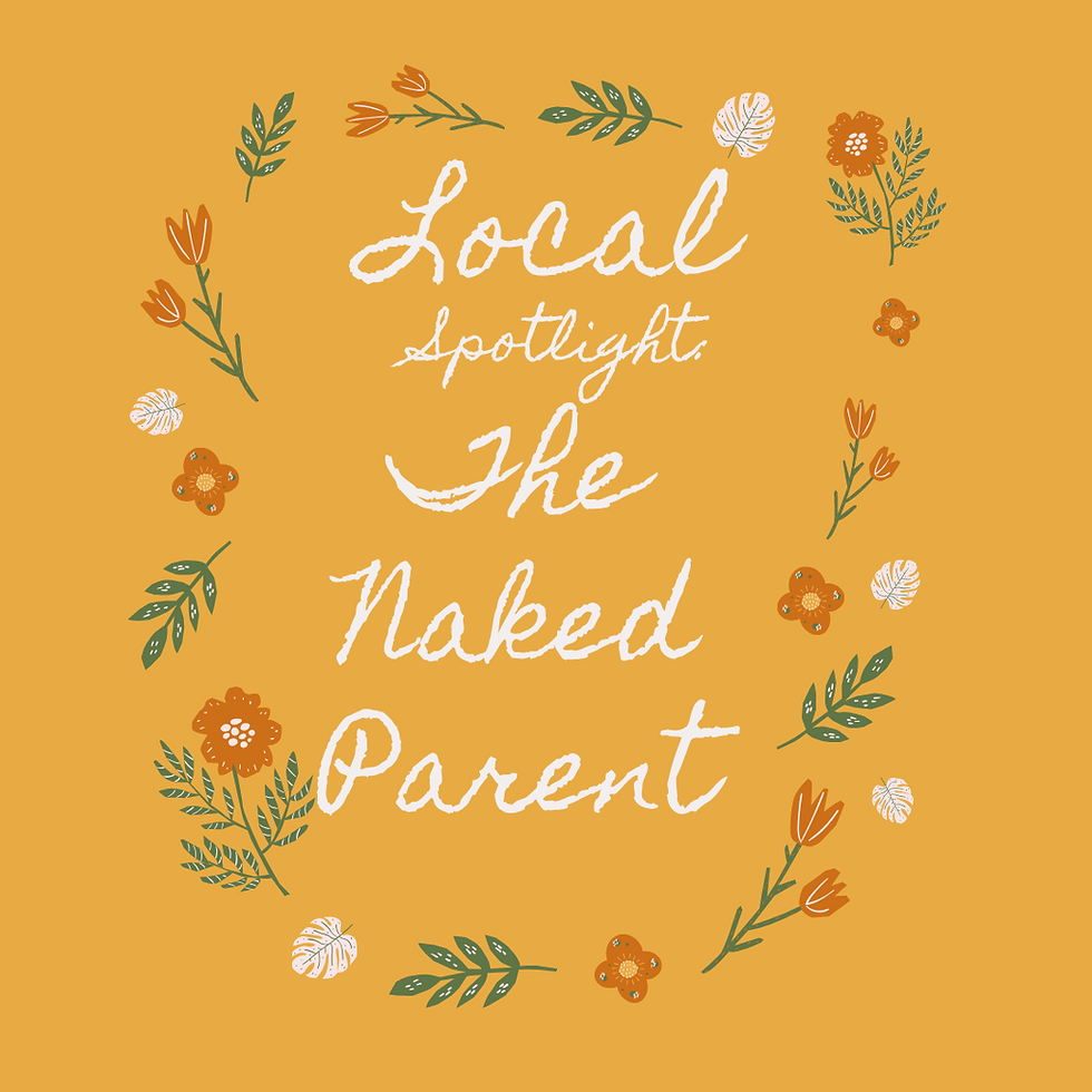 Local Spotlight: The Naked Parent
