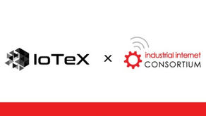 IoTeX Selected as Co-Chair of Blockchain Task Group, Industrial Internet Consortium (IIC)