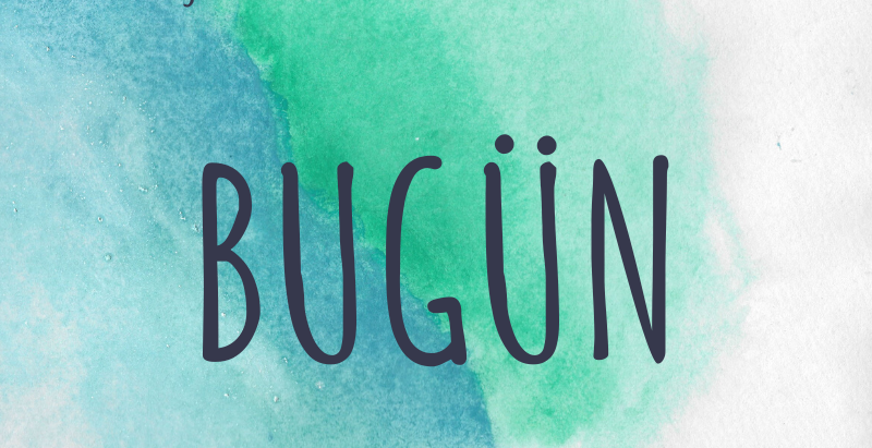 Beklediğin gün bugün