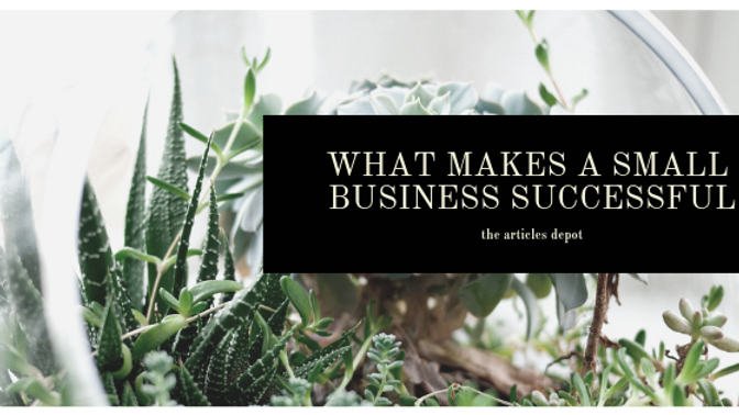 What makes a small business successful-tips from entrepreneurs
