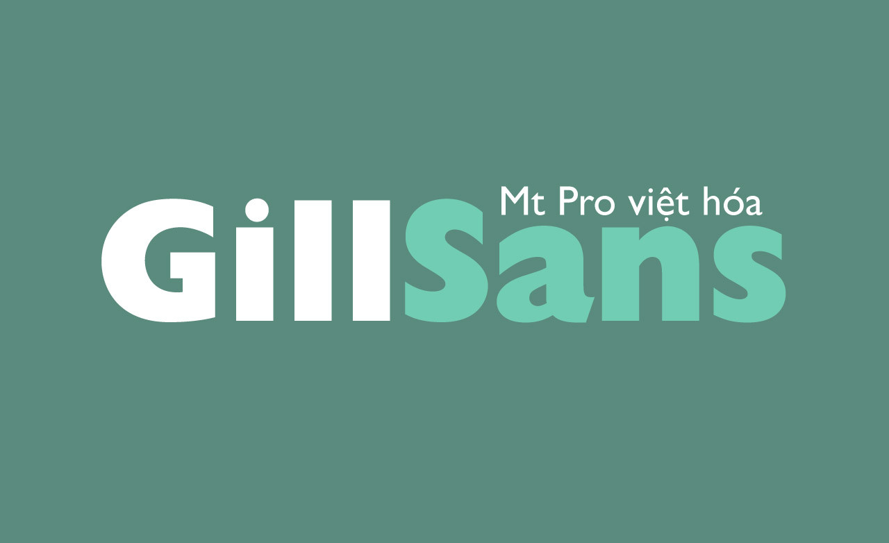 Font Chữ Fs Gill Sans Mt Pro Việt Hoa Cach Hay Nhất