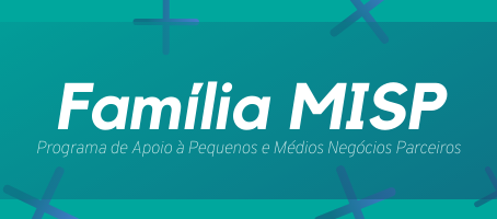 Família MISP - Mais benefícios para você!