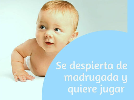 ¿Tu bebé se despierta de madrugada y quiere jugar?