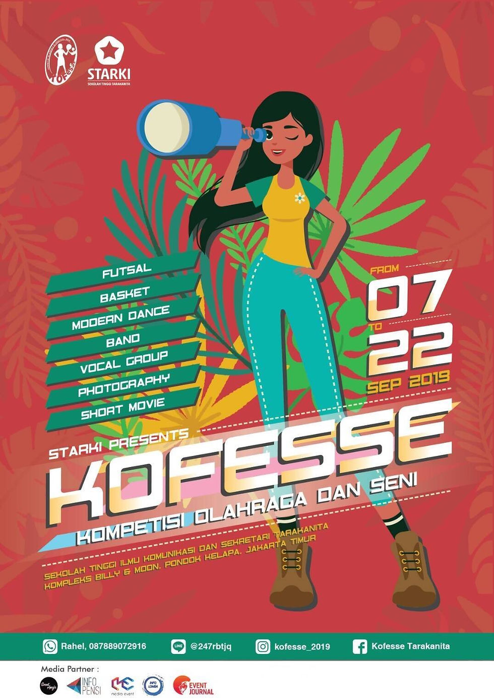 Tarakanita School of Communication and Secretarial Studies  Proudly Present . . >>>>>>>>>>>>>>>>>>>>>>> KOFESSE 2019 <<<<<<<<<<<<<<<<<<<<< . •Kompetisi Olahraga dan Festival Seni• .  The wait is finally over! Let's feel the "Wonderlust"-- a strong desire for Triumph. . We are Open Registration from 22 June - 12 August for Sports and Art Competition : . . 🏀 Basketball Gabriela Jeane WA : 085885338929 Line : jeanesky . . ⚽ Futsal  Josephine Audrey WA : 085712563069 Line : josephiano_ . . 🎸 Band Nadira Line: nidhanadiraa WA: 083153197348 . . 👯 Modern Dance Devany Line: Devanyptr WA: 081291240310 . 🎶 Vocal Group Monic Line: monica_yanti_ Wa: 089630351331 . 🎬 Short Movie & 📷 Photography Imel Line: felisitasimel WA: 087874940241 . . Don't forget to regist your team. A thriumph is waiting for you! 📯