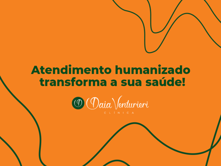 Atendimento humanizado transforma a sua saúde!