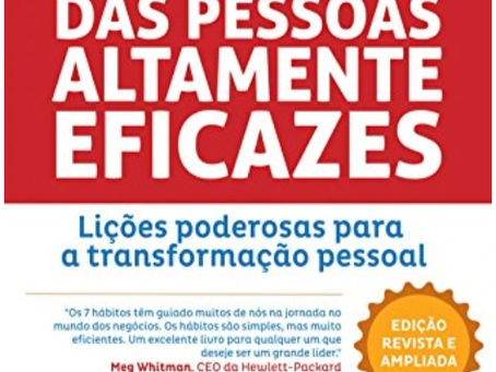 Um livro que muda a vida: Os 07 Hábitos das Pessoas Altamente Eficazes