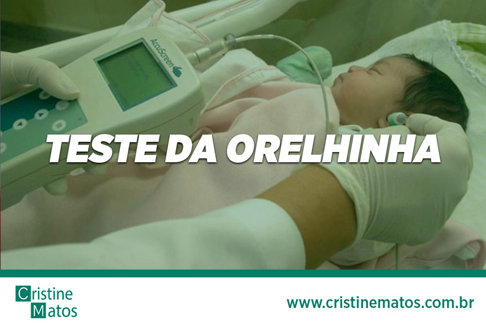 A Importância do Teste da Orelhinha A Importância do Teste da Orelhinha