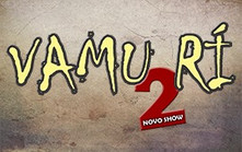 Show de comédia 'Vamu Ri' segunda edição