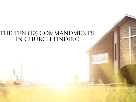 Sounds of My Writings: The Ten Commandments of Church Finding