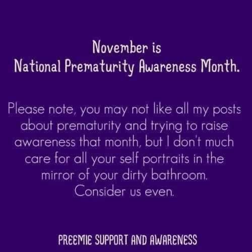 November is: Premature Awareness month!! Post if you have a premmie!
content media