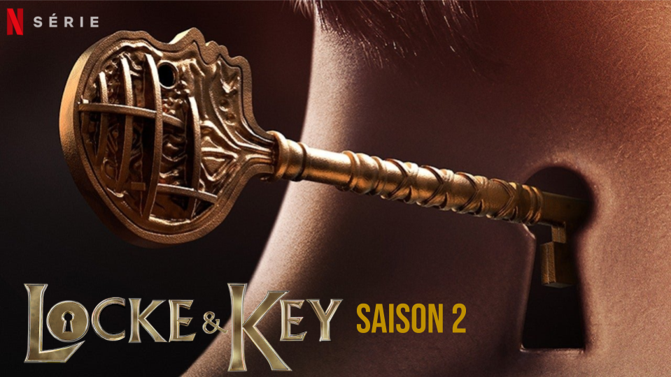 Locke And Key Clé Saison 2 Locke & Key saison 2 sur Netflix date, info...