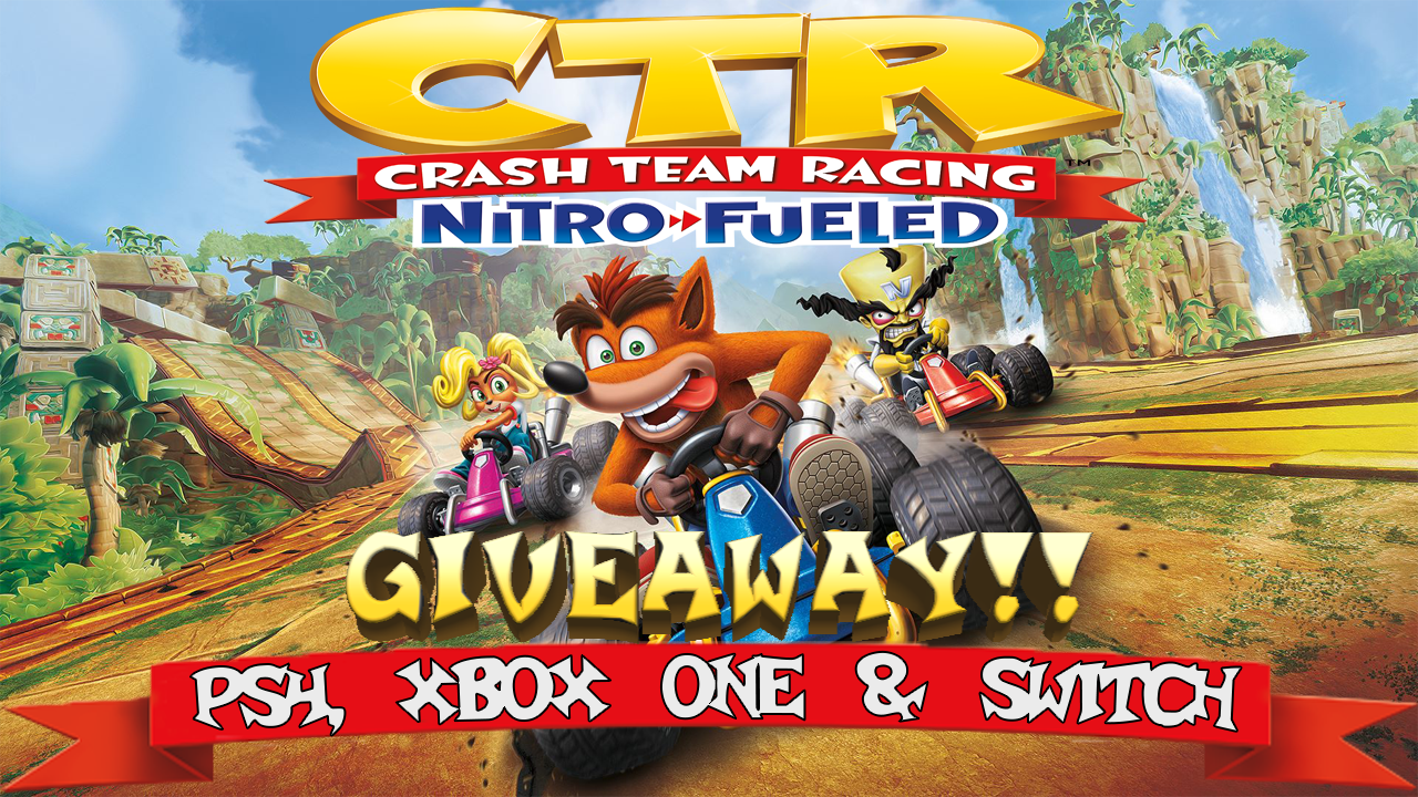 Crash Team Racing Nitro Fueled Giveaway(PS4,Xbox One,Nintendo Switch) content media
