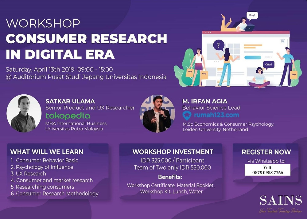 Memahami konsumen adalah bagian penting dari berjalannya suatu bisnis. Pembahasan mengenai konsumen dan pemasaran adalah salah satu fungsional inti pada bisnis. Namun demikian, di era digital saat ini, dengan banyaknya digital marketplace yang digunakan oleh konsumen dan berangsur menggantikan market konvensional, tentunya kita tidak dapat lagi mempelajari konsumen dengan cara yang sama. Faktor-faktor yang menjadi penentu konsumen dalam melakukan belanja pun banyak berubah, salah satunya yang sangat penting adalah User Experience pada Digital Marketplace. Untuk itu, penting bagi kita untuk memahami bagaimana cara kita melakukan Consumer Research supaya dapat memahami apa yang konsumen inginkan, mengetahui market size kita, dan juga dalam mengevaluasi produk yang akan atau sudah kita keluarkan.