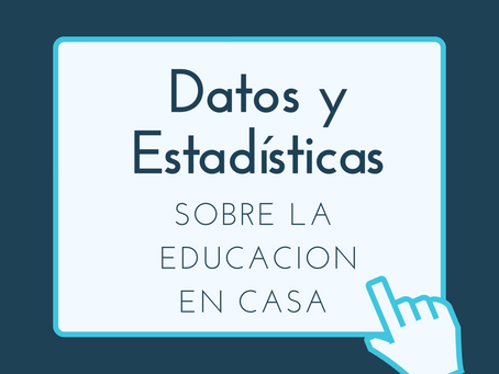 Datos y Estadísticas Sobre la Educación en Casa