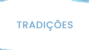 TRADIÇÕES GERAIS
