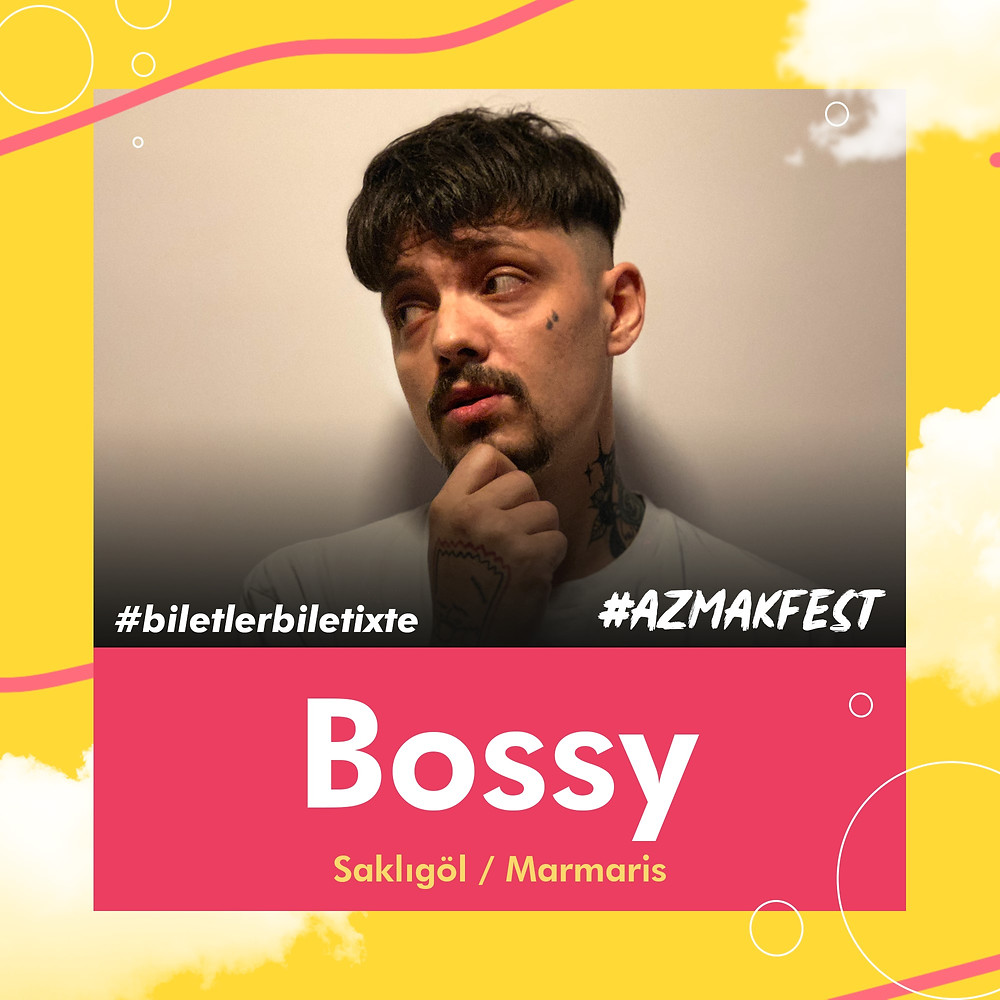 Adının ilk harfi, Saklıgöl diyarının unutulmayanı ve Türkçe Rap dünyasının önde gelen ismi Bossy