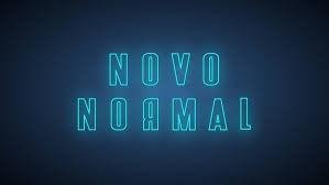 Voltarmos ao Novo Normal. Será?