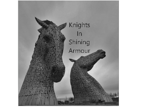 Knights In Shining Armour!