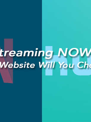 Streaming NOW: Which Website Will You Choose?
