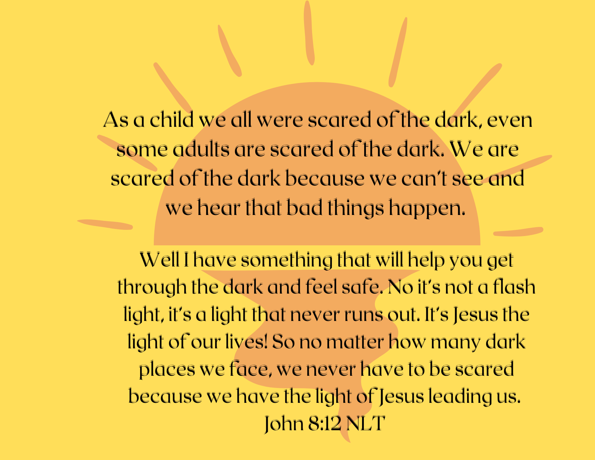 Don't be scared of the dark. content media