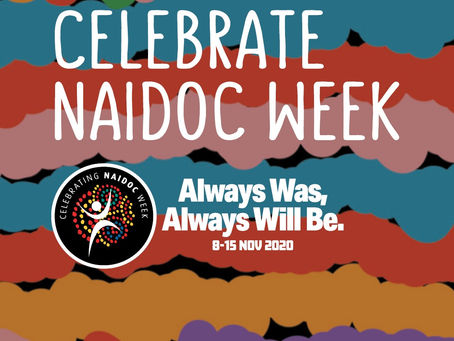 Ep. 20 NAIDOC 2020. "Always was, always will be."