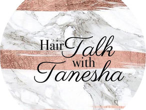 Hair Talk with Tanesha: Relaxer Straightened Terminology