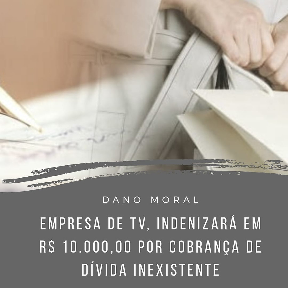 Indenização Danos Morais Cobrança Dívida Inexistente Direito do Consumidor