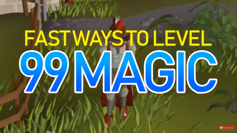 11 Fast Ways to level 99 Magic (OSRS)