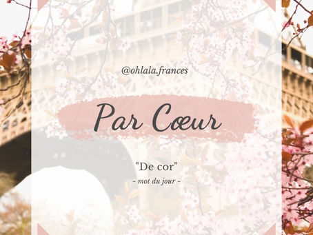 Par Coeur siginfica "De Cor" - de um jeito bem literal!