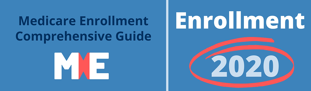 Medicare Enrollment Comprehensive Guide 2020