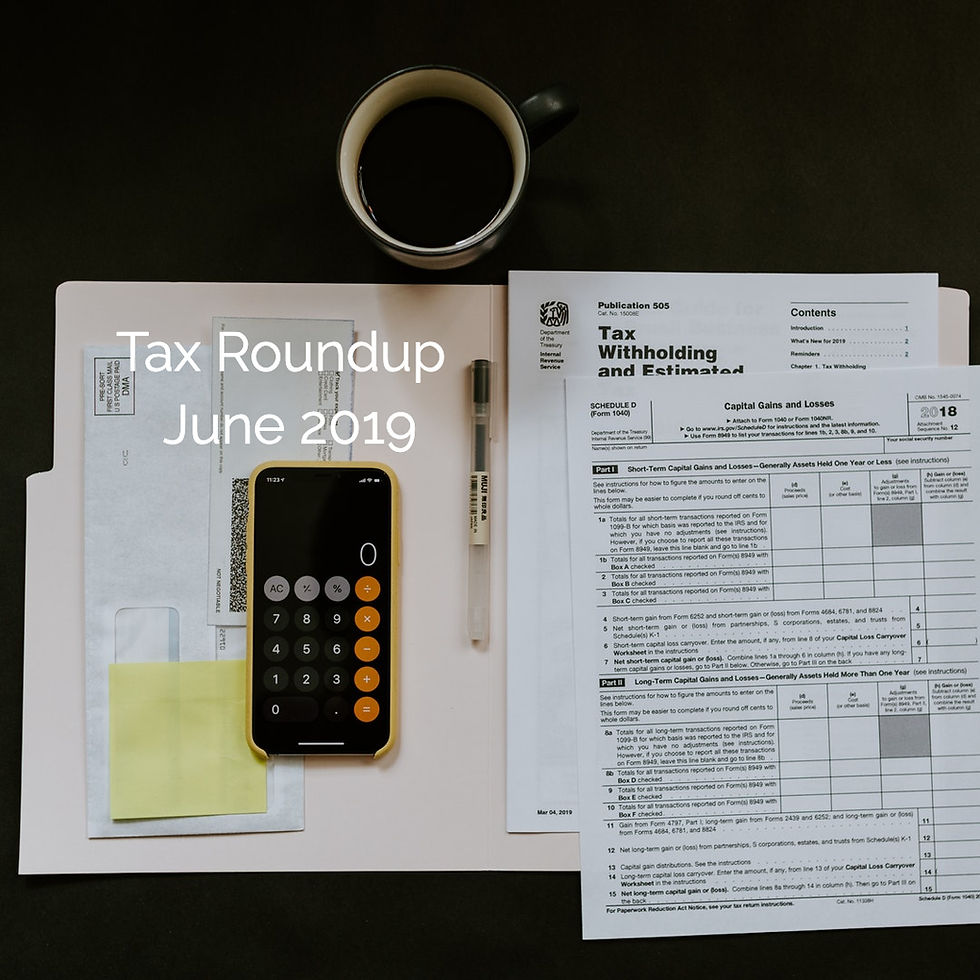 TAX ROUNDUP - June 2019 