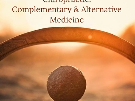 Chiropractic: Complementary and Alternative Medicine