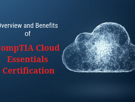 CompTIA Cloud Essentials Certification: Overview and Benefits