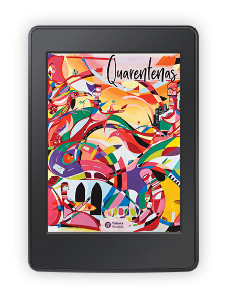 Imagem de um dispositivo de leitura digital, um Kindle, com a capa do livro Quarentenas, editado pela Palavra Bordada. A capa é uma ilustração do artista Jotapê Pax, em tons de vermelho, amarelo, verde, azul, rosa, entre outros.