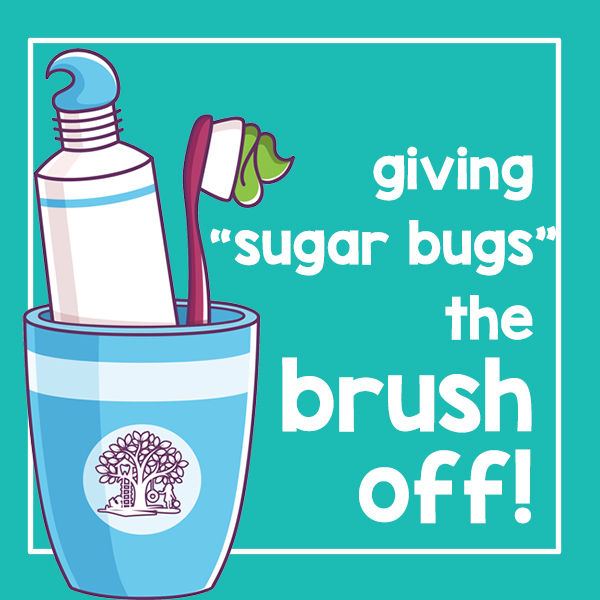 Giving "sugar bugs" the brushoff!