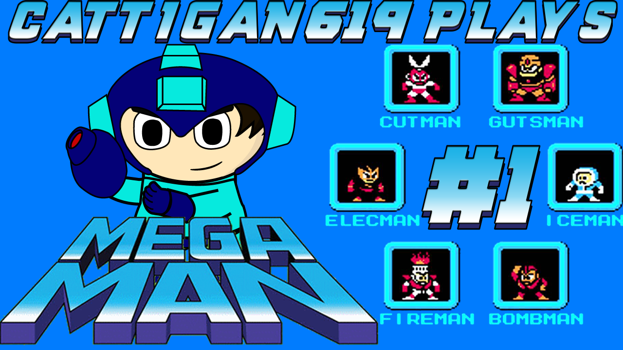 Cattigan619 Plays:Mega Man pt1 content media