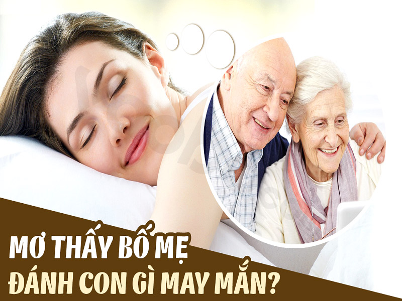 Giải mã giấc mơ thấy cha mẹ trong lô đề content media
