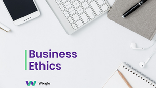Follow your business ethics