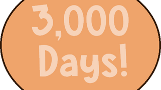 3,000 Days... Almost!