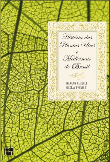 História das Plantas Úteis e Medicinais do Brasil
