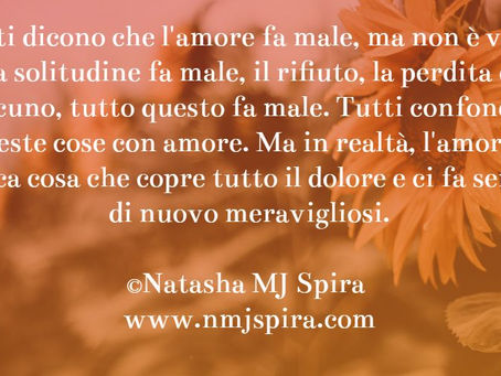 Tutti dicono che l'amore fa male...