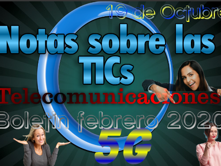 Informe mensual sobre las TICs y 5G, febrero 2020