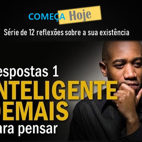 #1 - Inteligente demais para pensar