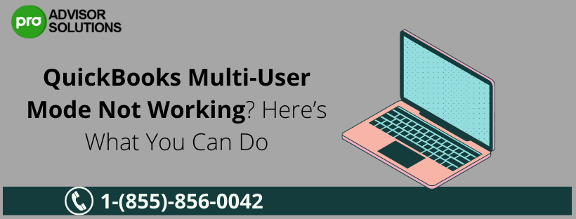 Quick Steps to tackle QuickBooks multi-user mode not working issue content media