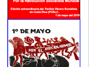 Edición extraordinaria del Partido Obrero Socialista de Costa Rica.1 de mayo del 2019
