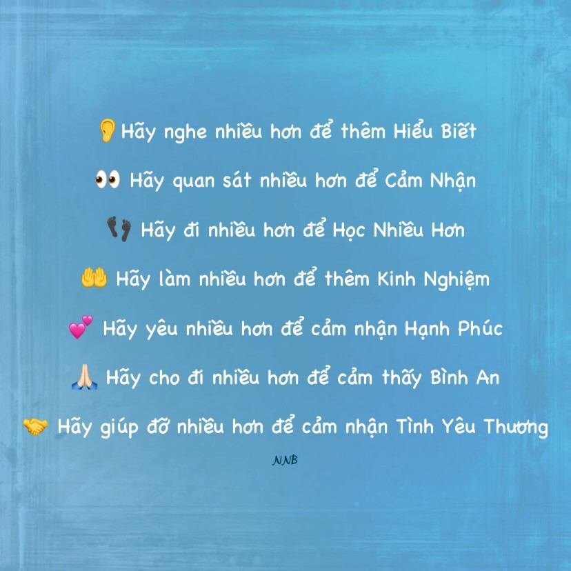Hãy học hỏi, nghe, quan sát, hành động, chia sẻ và cảm nhận - NNB