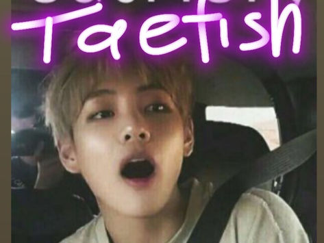 Taefished! 🦁🐟